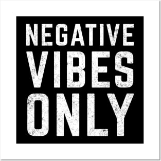 Negative Vibes Only Posters and Art